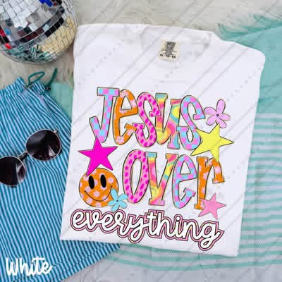 Jesus Over Everything